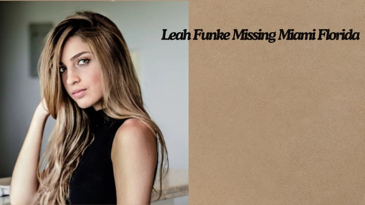 Leah Funke Missing in Miami Florida