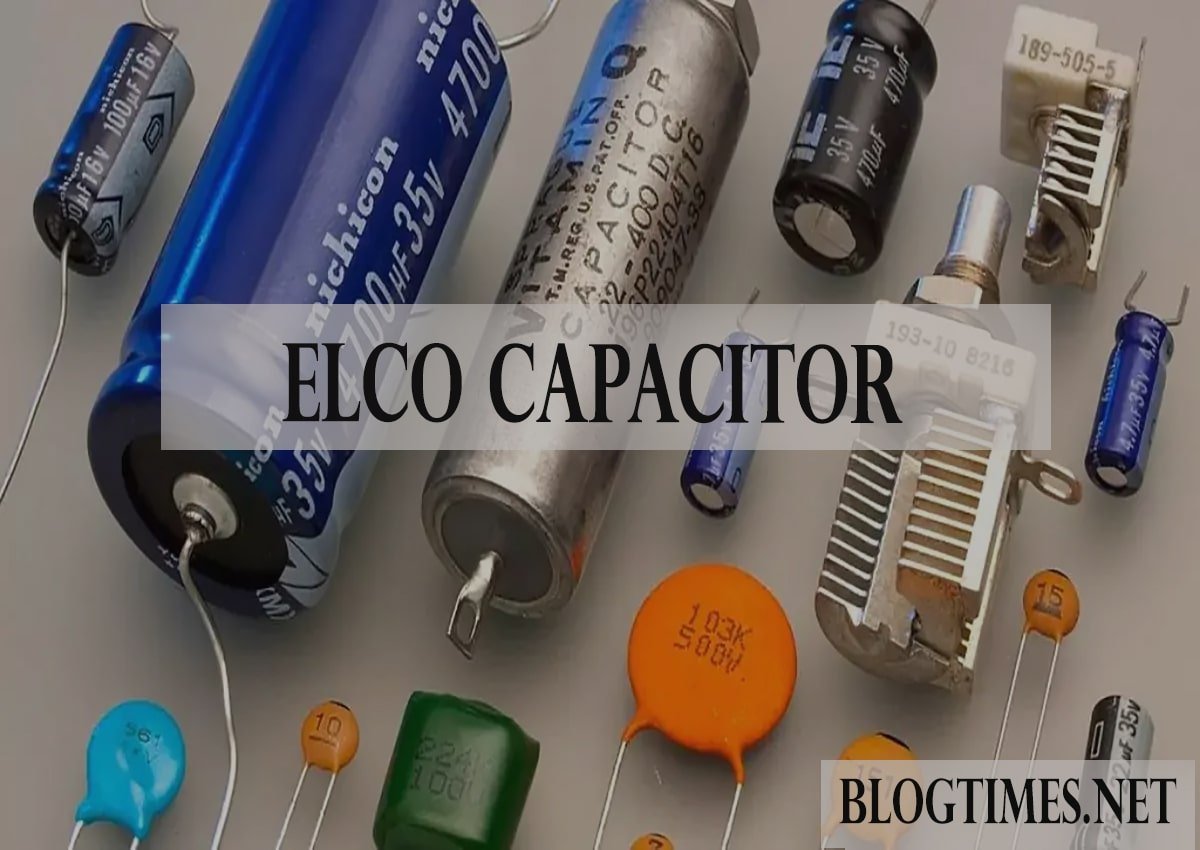 Everything You Need to Know About Elco Capacitors