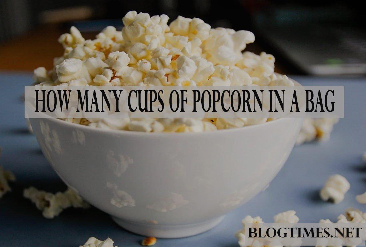 How Many Cups of Popcorn in a Bag? Your Complete Guide & Tips